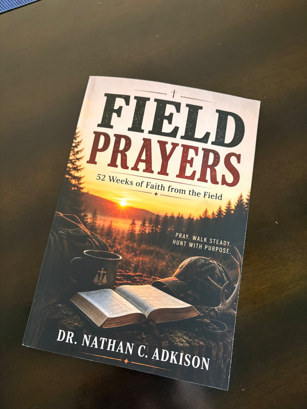 Field Prayers: 52 Weeks of Faith from the Field